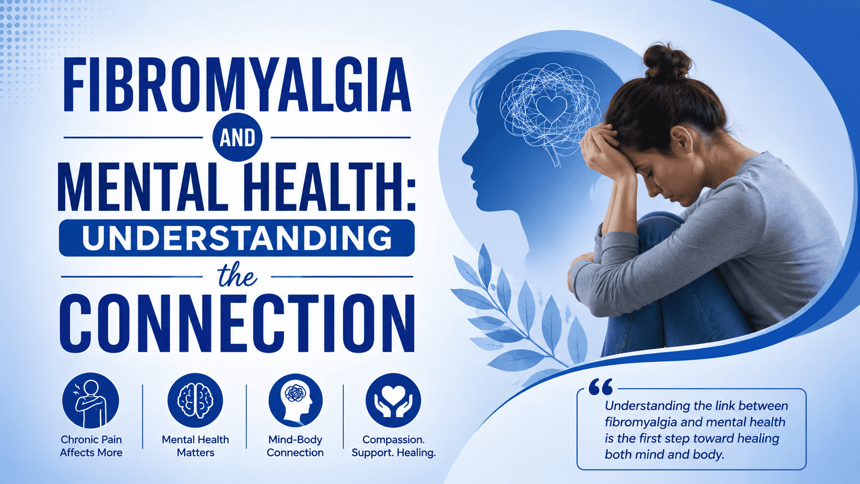 Fibromyalgia and Mental Health Fibromyalgia and Mental Health